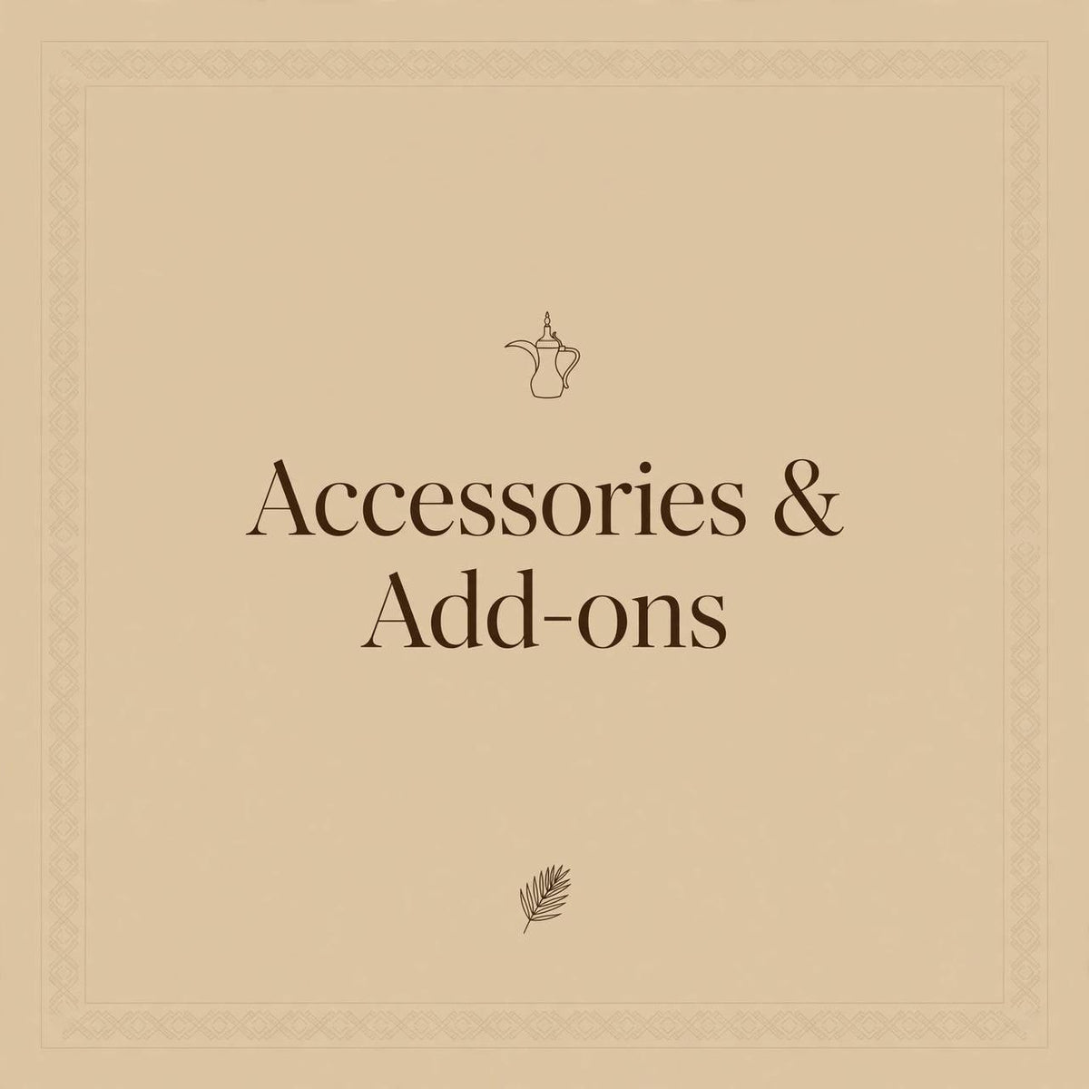 Accessories & Add-ons